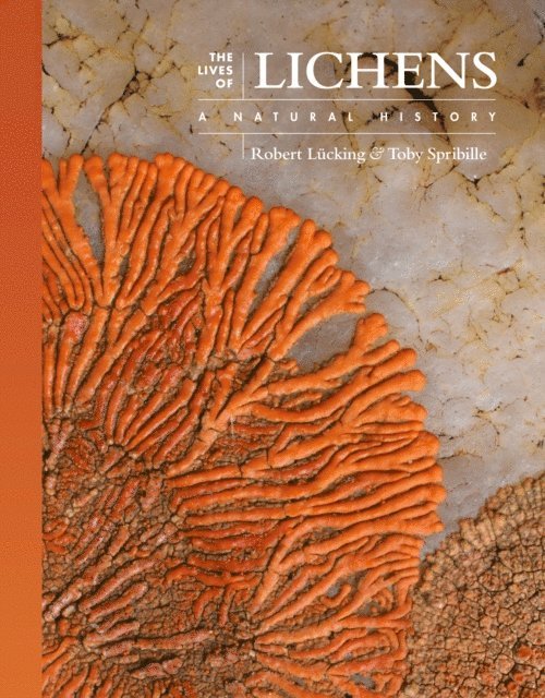 Toby Spribille, Robert Lucking - Lives of Lichens, E-bok