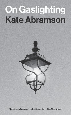Kate Abramson - On Gaslighting, Häftad