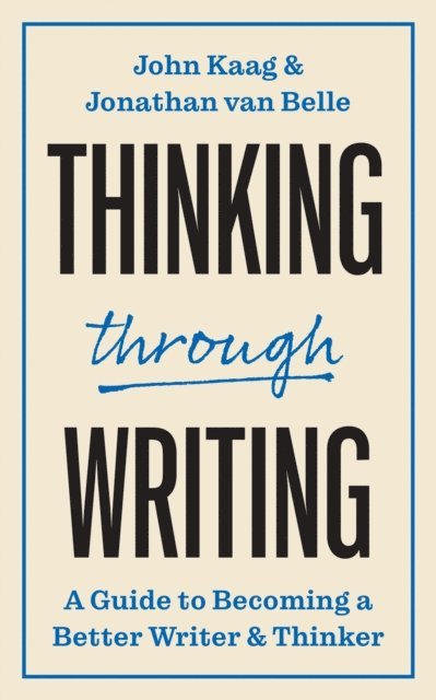 Jonathan van Belle, John Kaag - Thinking through Writing, E-bok