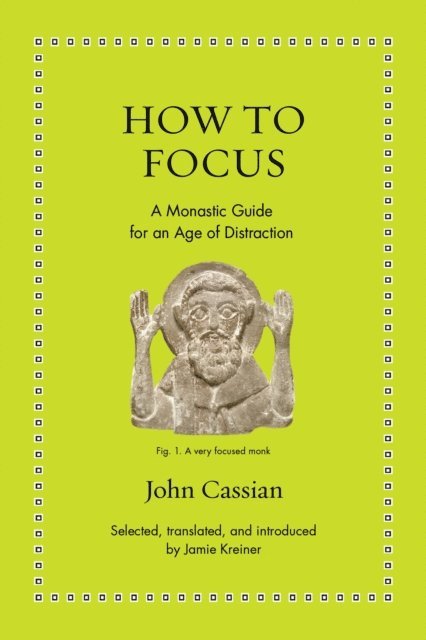 John Cassian - How to Focus, E-bok