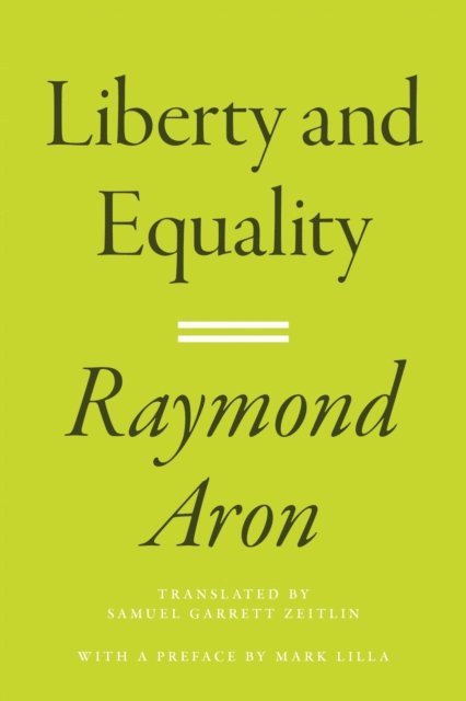 Raymond Aron - Liberty and Equality, E-bok