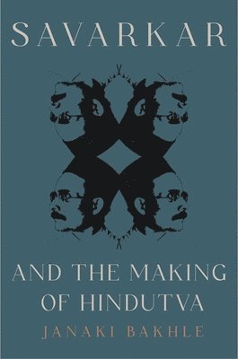 Janaki Bakhle - Savarkar and the Making of Hindutva, Häftad. Tillgänglighet: Lägg i varukorg
