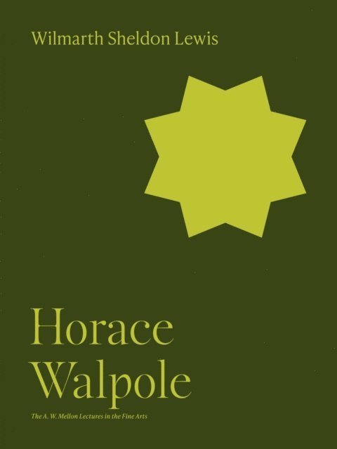 Wilmarth Sheldon Lewis - Horace Walpole, E-bok