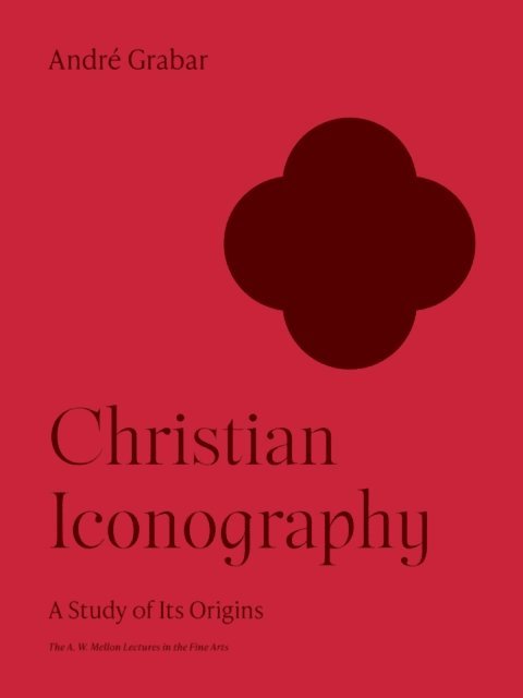 Andre Grabar - Christian Iconography, E-bok