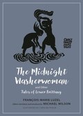 Midnight Washerwoman and Other Tales of Lower Brittany