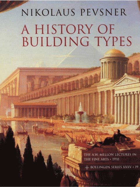 Nikolaus Pevsner - History of Building Types, E-bok