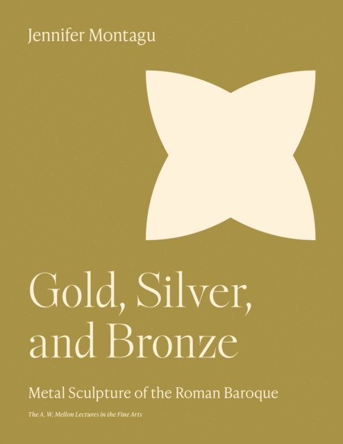 Jennifer Montagu - Gold, Silver, and Bronze, E-bok