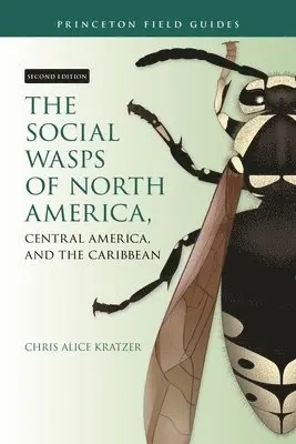 Social Wasps of North America, Central America, and the Caribbean, Second Edition