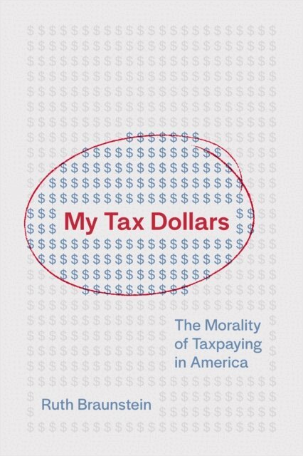 Ruth Braunstein - My Tax Dollars, E-bok
