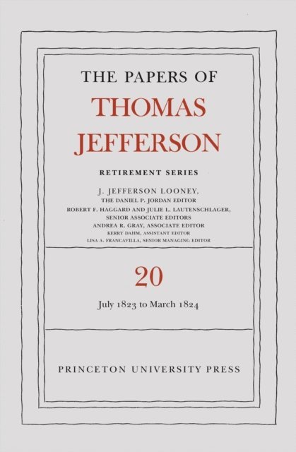 Thomas Jefferson, J. Jefferson Looney - Papers of Thomas Jefferson, Retirement Series, Volume 20, E-bok