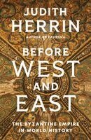 Judith Herrin - Before West and East, Inbunden. Tillgänglighet: Kommande