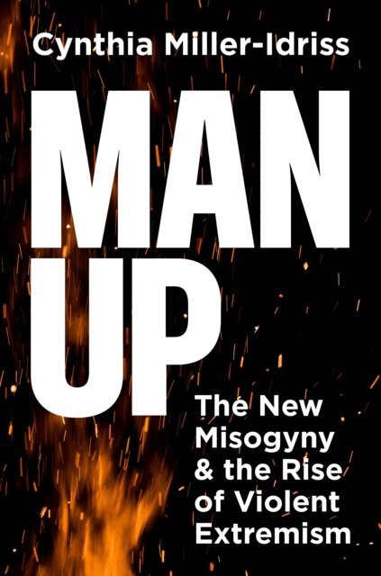 Cynthia Miller-Idriss - Man Up, E-bok