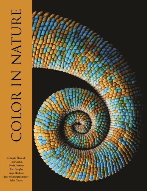 Fabio Cortesi, Jane Boddy, Anya Hurlbert, Ron Douglas, Sonke Johnsen, Thomas Cronin, Justin Marshall - Color in Nature, E-bok