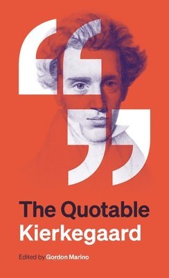 Søren Kierkegaard, Gordon Marino - Quotable Kierkegaard, Häftad