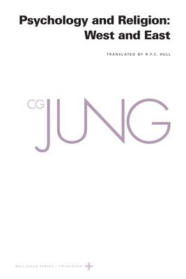C. G. Jung, Gerhard Adler - Collected Works of C. G. Jung, Volume 11: Psychology and Religion: West and East, Häftad