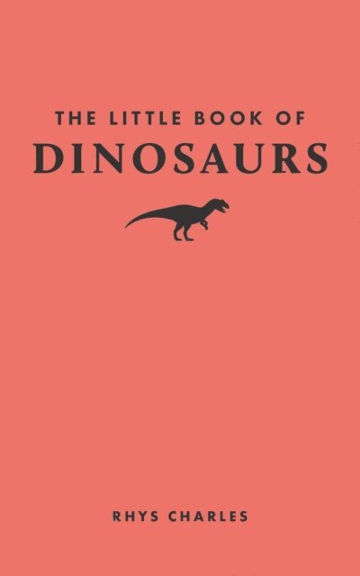 Rhys Charles - Little Book of Dinosaurs, E-bok