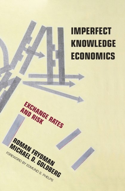 Michael D. Goldberg, Roman Frydman - Imperfect Knowledge Economics, E-bok
