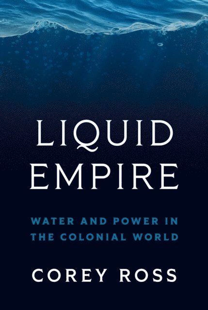 Corey Ross - Liquid Empire, E-bok