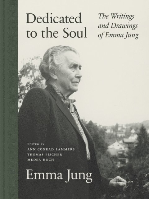 Emma Jung, Medea Hoch, Thomas Fischer, Ann Conrad Lammers - Dedicated to the Soul, E-bok