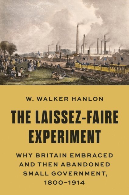W. Walker Hanlon - Laissez-Faire Experiment, E-bok. Tillgänglighet: Lägg i varukorg