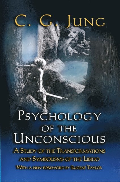 C. G. Jung, William McGuire - Psychology of the Unconscious, E-bok