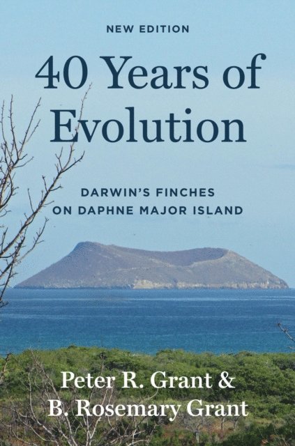 B. Rosemary Grant, Peter R. Grant - 40 Years of Evolution, E-bok