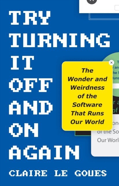 Claire Le Goues - Try Turning It Off and On Again, E-bok. Tillgänglighet: Kommande