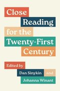 Close Reading for the Twenty-First Century