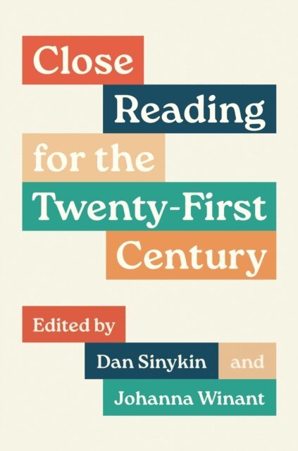 Johanna Winant, Dan Sinykin - Close Reading for the Twenty-First Century, E-bok