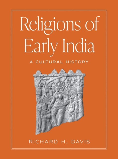 Richard H. Davis - Religions of Early India, E-bok