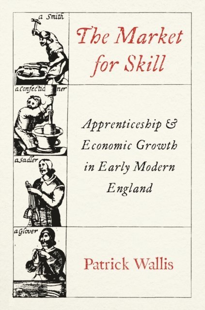 Patrick Wallis - Market for Skill, E-bok