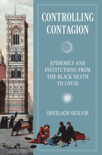 Sheilagh Ogilvie - Controlling Contagion, E-bok