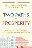 Avner Greif, Joel Mokyr, Guido Tabellini - Two Paths to Prosperity, Häftad