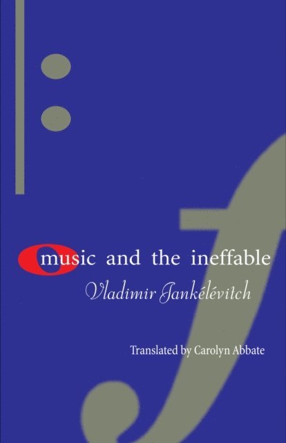 Vladimir Jankelevitch - Music and the Ineffable, E-bok