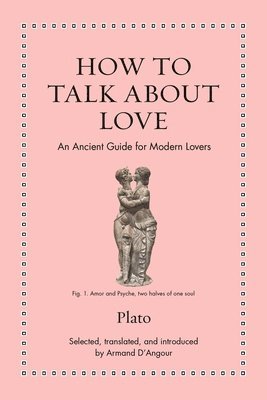 Plato - How to Talk about Love, E-bok