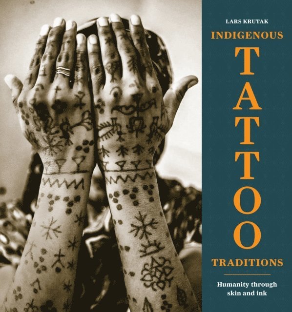 Lars Krutak - Indigenous Tattoo Traditions, E-bok