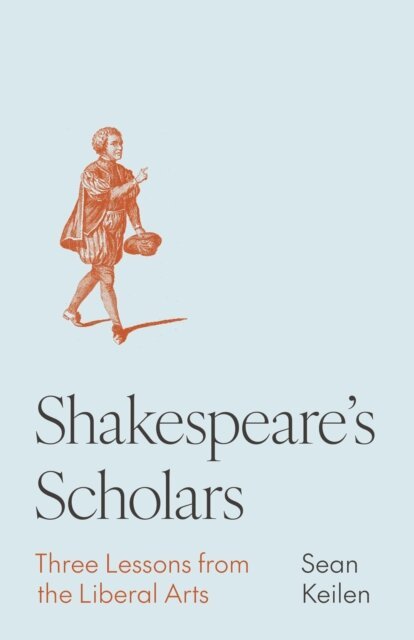 Sean Keilen - Shakespeare's Scholars, E-bok