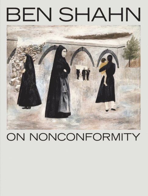 Laura Katzman - Ben Shahn, On Nonconformity, E-bok