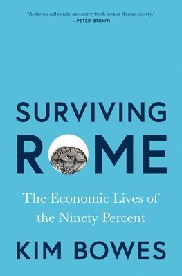 Kim Bowes - Surviving Rome, Inbunden
