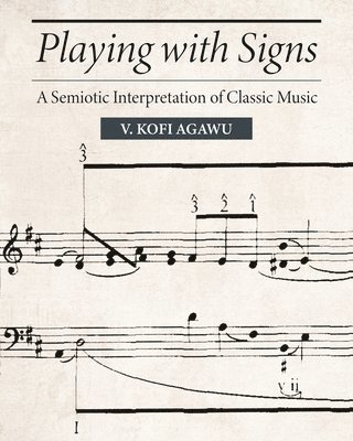 V. Kofi Agawu - Playing with Signs, Häftad. Tillgänglighet: Lägg i varukorg