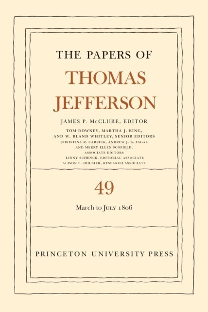 Thomas Jefferson, James P. McClure - Papers of Thomas Jefferson, Volume 49, E-bok