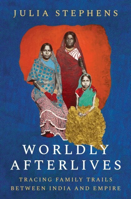 Julia Stephens - Worldly Afterlives, E-bok