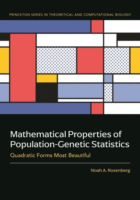 Noah A. Rosenberg - Mathematical Properties of Population-Genetic Statistics, E-bok