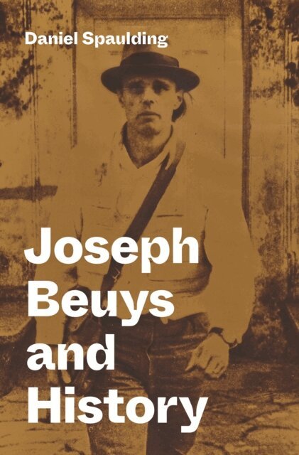 Daniel Spaulding - Joseph Beuys and History, E-bok