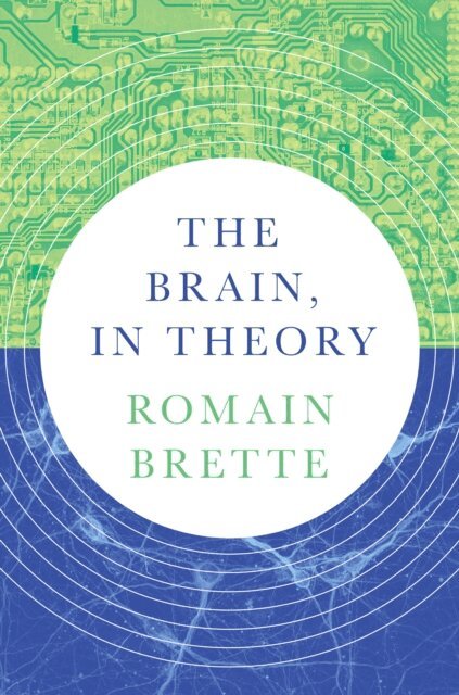 Romain Brette - Brain, In Theory, E-bok