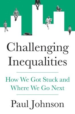 Paul Johnson - Challenging Inequalities, Inbunden