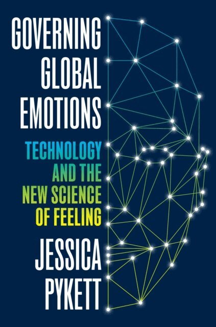 Jessica Pykett - Governing Global Emotions, E-bok