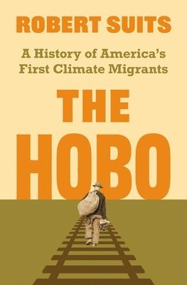 Robert Suits - Hobo, Inbunden