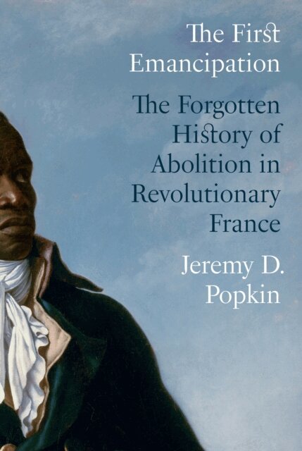 Jeremy D. Popkin - First Emancipation, E-bok