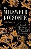 Dale Walters - Milkweed Poisoner, Inbunden. Tillgänglighet: Kommande